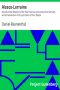 [Gutenberg 39883] • Alsace-Lorraine / A Study of the Relations of the Two Provinces to France and to Germany and a Presentation of the Just Claims of Their People